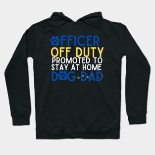 Officer Off Duty Dog Dad Funny Cop Police Retirement Gift Hoodie